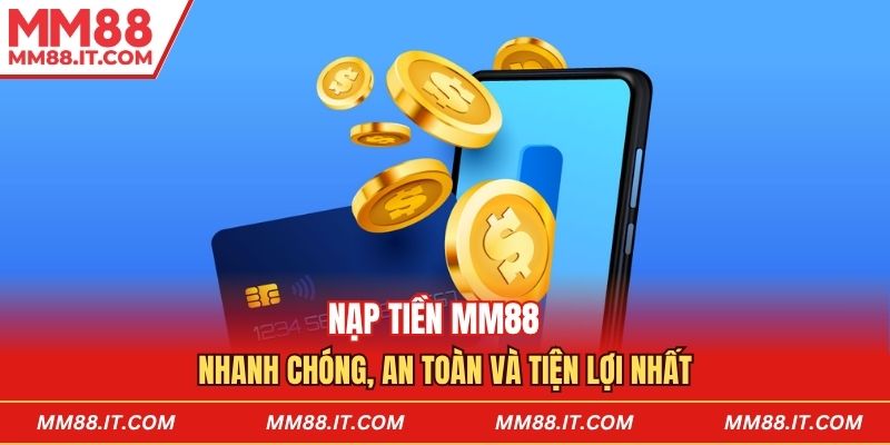 Nạp Tiền MM88 
